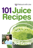 101 Juice Recipes - Joe Cross