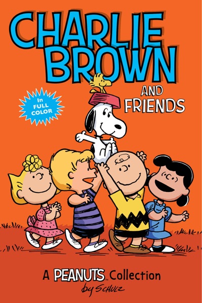 Charlie Brown and Friends  (PEANUTS AMP! Series Book 2)