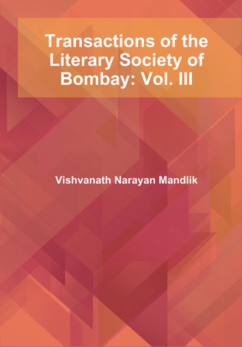 Transactions of the Literary Society of Bombay: Vol. III