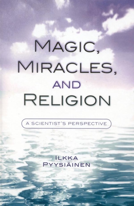 Magic, Miracles, and Religion