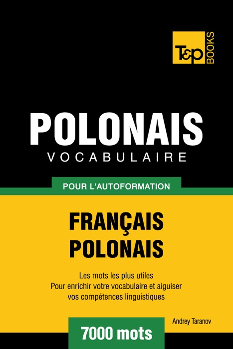 Vocabulaire Français-Polonais pour l'autoformation: 7000 mots
