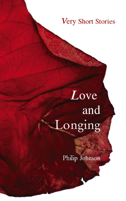 Love and Longing -- Very Short Stories