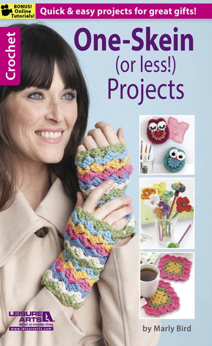 One-Skein (or less!) Projects: Quick & Easy Projects For Great Gifts!