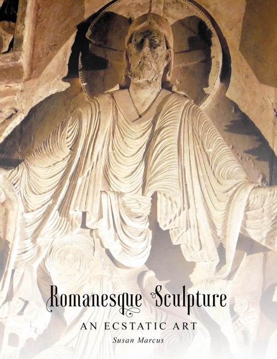 Romanesque Sculpture An Ecstatic Art