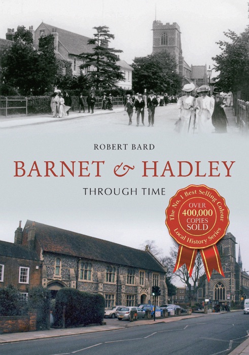 Barnet & Hadley Through Time