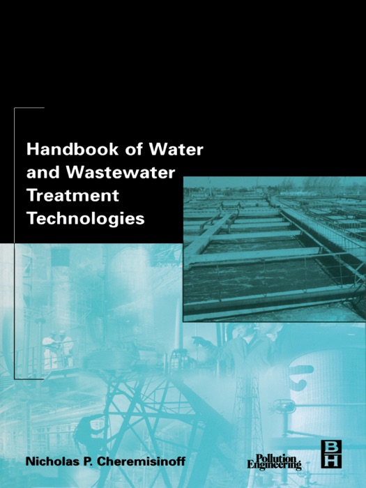 Handbook of Water and Wastewater Treatment Technologies (Enhanced Edition)