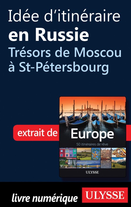 Idée d'itinéraire en Russie - Trésors de Moscou à St-Pétersbourg