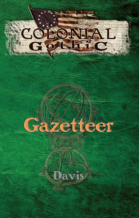 Colonial Gothic: Gazetteer