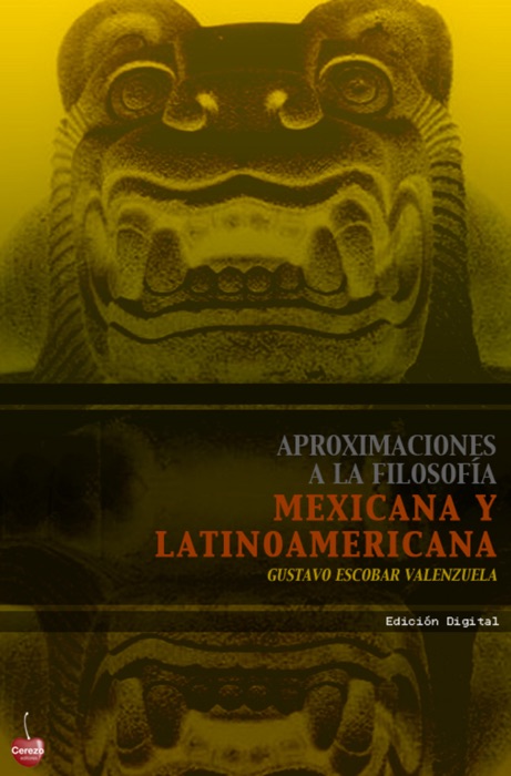 Aproximaciones a la filosofía mexicana y latinoamericana