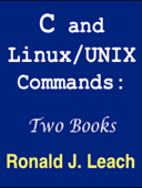 C and Linux/UNIX Commands: Two Books - Ronald J. Leach