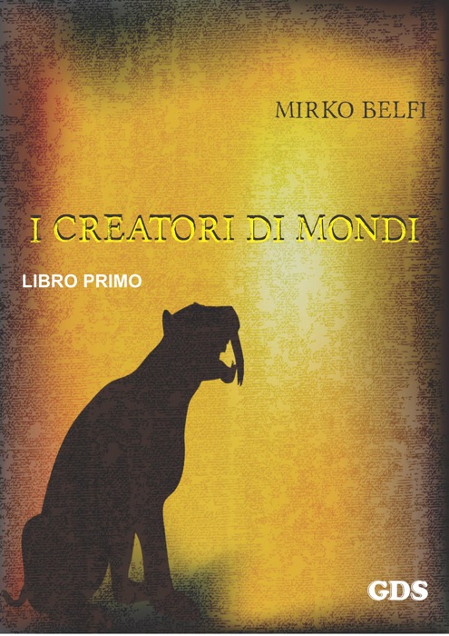 I creatori di mondi - Primo volume