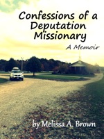 Confessions of a Deputation Missionary
