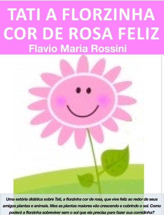 Tati a florzinha cor de rosa feliz