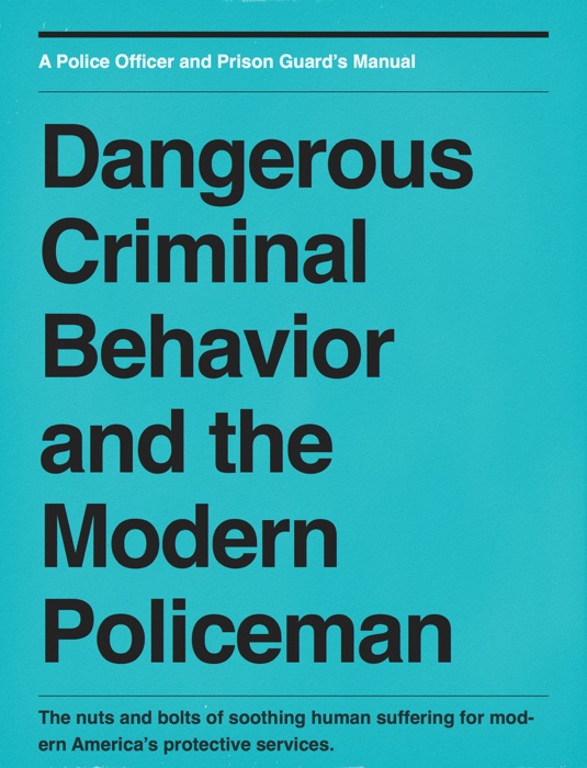 Dangerous Criminal Behavior and the Modern Policeman