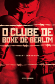 O clube de boxe de Berlim - Robert Sharenow