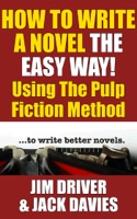 How to Write a Novel the Easy Way Using the Pulp Fiction Method