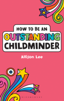 Allison Lee - How to be an Outstanding Childminder artwork