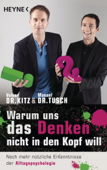 Warum uns das Denken nicht in den Kopf will - Volker Kitz & Manuel Tusch