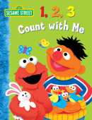 123 Count with Me (Sesame Street) - Naomi Kleinberg & Christopher Moroney