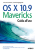 OS X 10.9 Mavericks - Luca Accomazzi & Lucio Bragagnolo