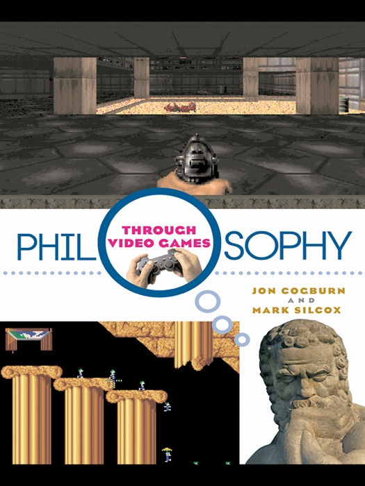 Philosophy Through Video Games