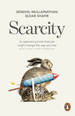 Scarcity - Sendhil Mullainathan & Eldar Shafir