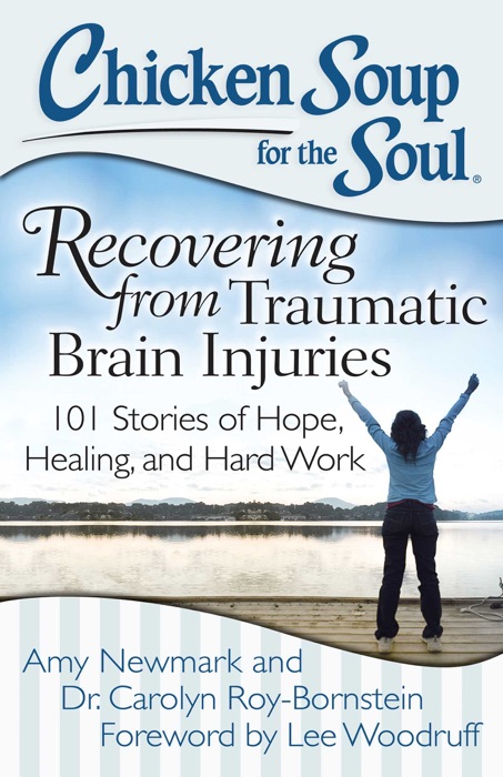 Chicken Soup for the Soul: Recovering from Traumatic Brain Injuries