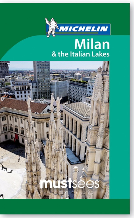 Milan and Italian Lakes Must Sees Michelin Guide 2013