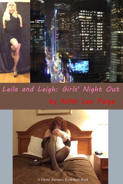Leila and Leigh: Girls' Night Out