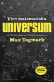 Vårt matematiska universum - Max Tegmark