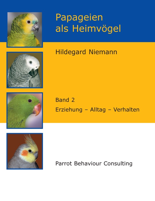 Papageien als Heimvögel, Band 2