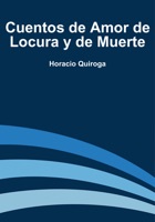 Cuentos de Amor de Locura y de Muerte
