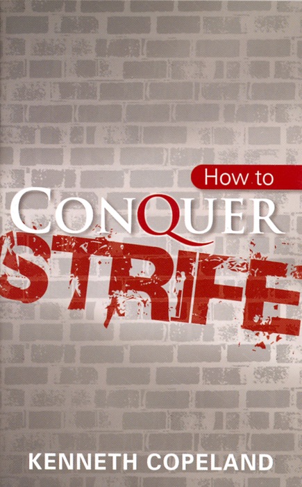 How To Conquer Strife