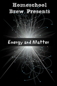 Energy and Matter (Fourth Grade Science Experiments) - Thomas Bell & Home School Brew