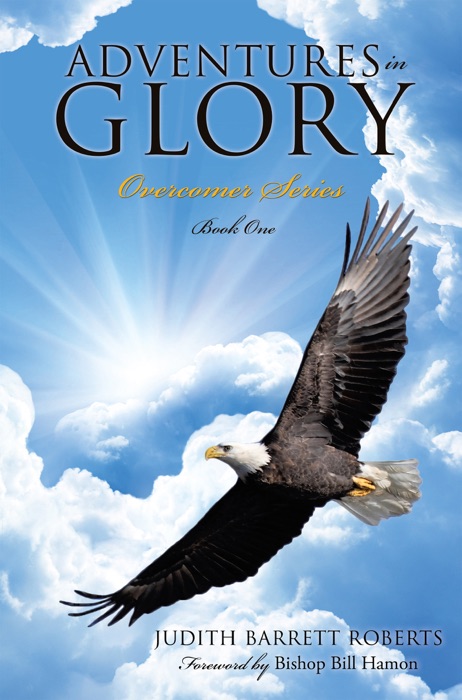 Adventures in Glory--Overcomer Series, Book One