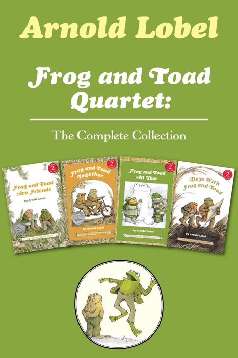 Frog and Toad Quartet: The Complete Collection