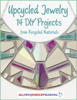 Upcycled Jewelry: 14 DIY Projects from Recycled Materials - Prime Publishing