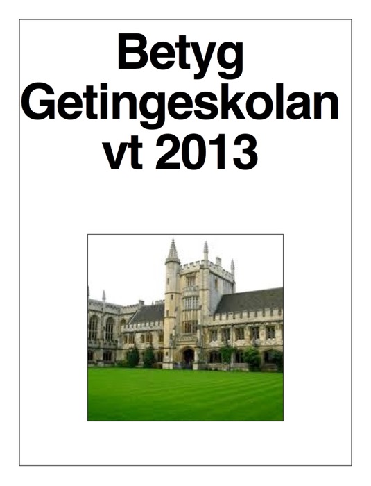 Betyg Getingeskolan vt 2013