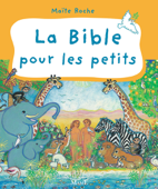 La Bible pour les petits - Maïte Roche