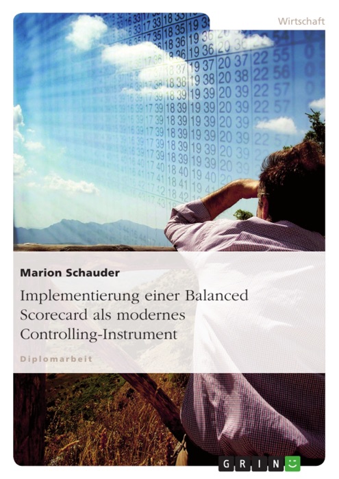 Implementierung einer Balanced Scorecard als modernes Controlling-Instrument