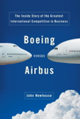 Boeing Versus Airbus - John Newhouse