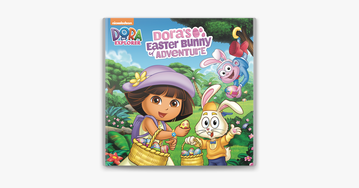 ‎Dora 's Easter Bunny Adventure (Dora the Explorer) on Apple Books