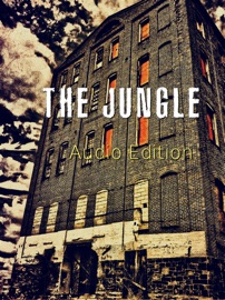 The Jungle: Audio Edition - Upton Sinclair