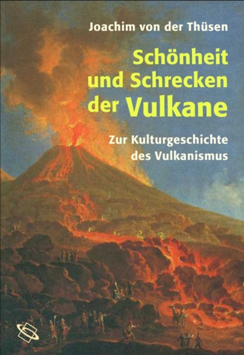 Schönheit und Schrecken der Vulkane