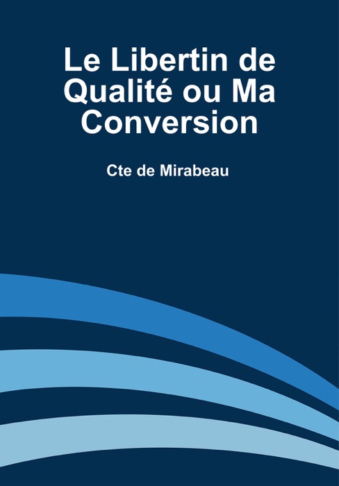 La Libertin de Qualité ou Ma Conversion