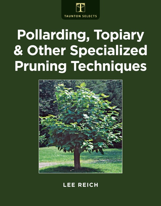 Pollarding, Topiary & Other Specialized Pruning Techniques
