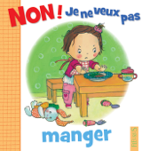 Non ! je ne veux pas manger - Émilie Beaumont