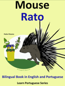 Bilingual Book in English and Portuguese: Mouse - Rato (Learn Portuguese Collection) - Pedro Páramo