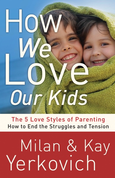 How We Love Our Kids