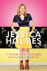 Jessica Holmes - I Love Your Laugh artwork